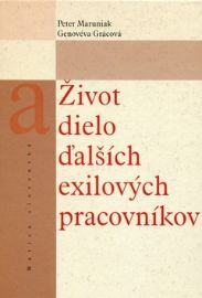 Život a dielo ďalších exilových pracovníkov