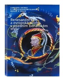 Renesanční sklo a evropská tvorba v pozdním benátském stylu