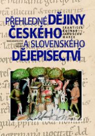 Přehledné dějiny českého a slovenského dějepisectv