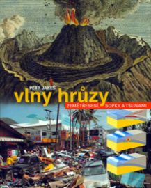 Vlny hrůzy - zemětřesení, sopky a tsunami