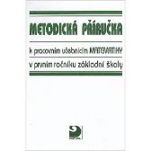 Metodická příručka k pracovním učebnicím matematiky v 1. r. ZŠ