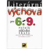 Literární výchova pro 6. - 9. ročník základní školy