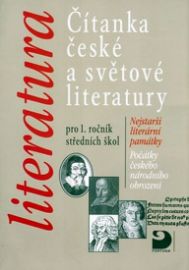 Čítanka české a světové literatury pro 1. ročník SŠ