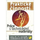 Práce s technickými materiály pro 6. – 9. r. ZŠ - Praktické činnosti