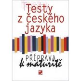 Testy z českého jazyka - Příprava k maturitě