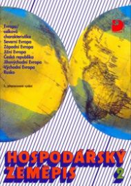 Hospodářský zeměpis 2 - Pro obchodní akademie a SŠ