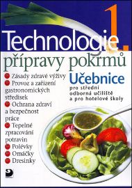 Technologie přípravy pokrmů 1 - Hana Sedláčková - Cestovní ruch a gastronomie Technologie přípravy pokrmů 1