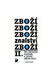 Zbožíznalství II. - pro OA a ostatní SŠ