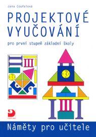 Projektové vyučování pro 1. stupeň ZŠ - náměty pro učitele