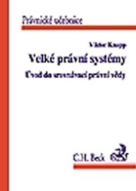 Velké právní systémy. Úvod do srovnávací právní vědy