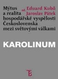 Mýtus a realita hospodářské vyspělosti Československa mezi světovými válkami