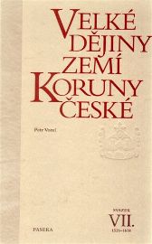 Velké dějiny zemí Koruny české VII. 1526-1618