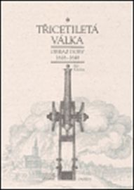 Třicetiletá válka obraz doby 1618-1648