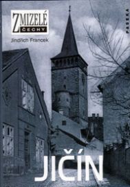 Zmizelé Čechy - Jičín