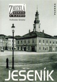 Zmizelá Morava a Slezko - Jeseník