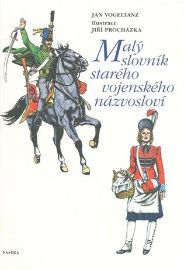 Malý slovník starého vojenského názvosloví