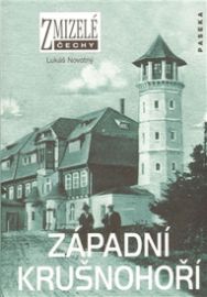 Zmizelé Čechy-Západní Krušnohoří