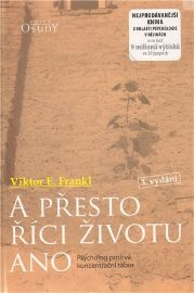 A přesto říci životu ano