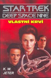 Star Trek - Deep Space Nine: Vlastní krví