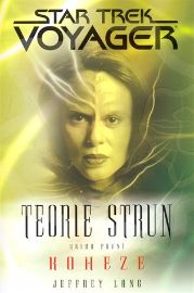 Star Trek Voyager - Teorie strun 1 - Koheze