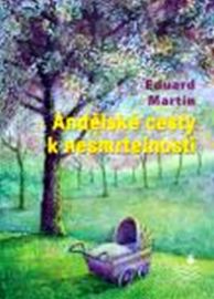 Andělské cesty k nesmrtelnosti