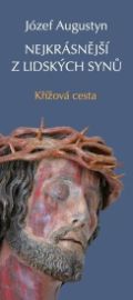 Nejkrásnější z lidských synů - Křížová cesta