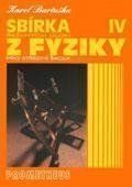 Sbírka řešených úloh z fyziky pro střední školy IV