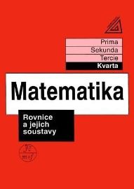 Matematika pro nižší třídy víceletých gymnázií - Rovnice a jejich soustavy