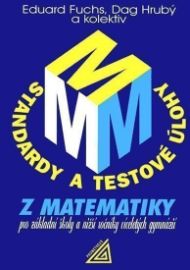 Standardy a testové úlohy z matematiky pro základní školy a nižší ročníky víceletých gymná