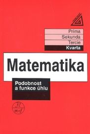 Matematika pro nižší ročníky víceletých gymnázií - Podobnost a funkce úhlu (kvarta)