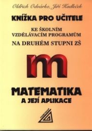 Knížka pro učitele ke školním vzdělávacím programům na 2. stupni ZŠ - Matematika a její ap