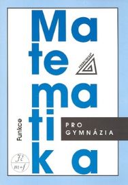 Matematika pro gymnázia - Funkce (kniha + CD) - Oldřich Odvárko - Matematika Matematika pro gymnázia - Funkce (kniha + CD)
