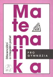 Matematika pro gymnázia - Diferenciální a integrální počet