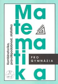 Matematika pro gymnázia - Kombinatorika, pravděpodobnost a statistika