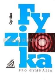 Fyzika pro gymnázia - Optika