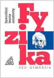 Fyzika pro gymnázia - Speciální teorie relativity