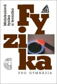 Fyzika pro gymnázia Molekulová fyzika a termika + CD