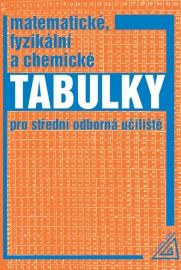 Matematické, fyzikální a chemické tabulky pro SOU - Martin Macháček - Matematické, fyzikální a chemické tabulky Matematické, fyzikální a chemické tabulky