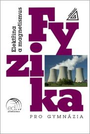 Fyzika pro gymnázia - Elektřina a magnetismus