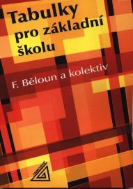 Tabulky pro základní školu - František Běloun - 6. třída Tabulky pro základní školu