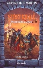 Střet Králů 1 - Píseň ledu a ohně 3 - kniha druhá - část první