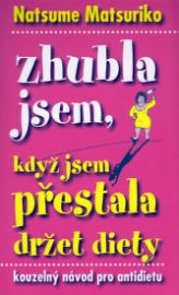 Zhubla jsem, když jsem přestala držet diety