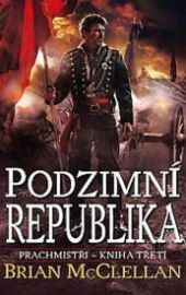 Podzimní republika - Prachmistři kniha třetí
