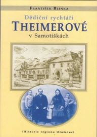 Dědiční rychtáři Theimerové v Samotiškách