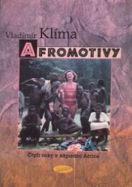 Afromotivy - Čtyři roky v západní Africe