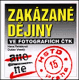 Zakázané dějiny ve fotogr.ČTK