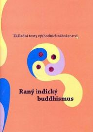 Základní texty východních náboženství 2. : Raný indický buddhismus