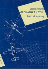 Mechanika letu I. Letové výkony