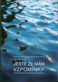 Ještě že mám vzpomínky. Na domov, na Moravskou galerii, na přátele