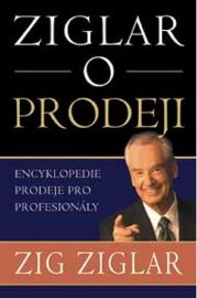 Ziglar o prodeji - Encyklopedie prodeje pro profesionály